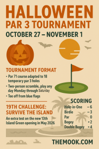 Halloween Par 3 Tournament. Play the new Island Hole as the 19th Green.
