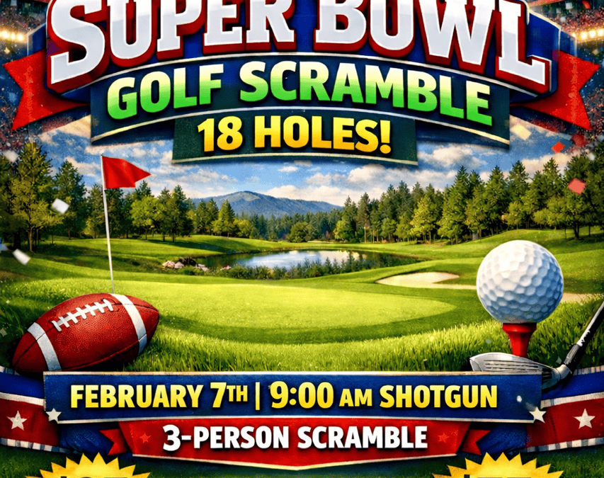 🏈 Super Bowl Golf Scramble – 18 Holes of Fun!